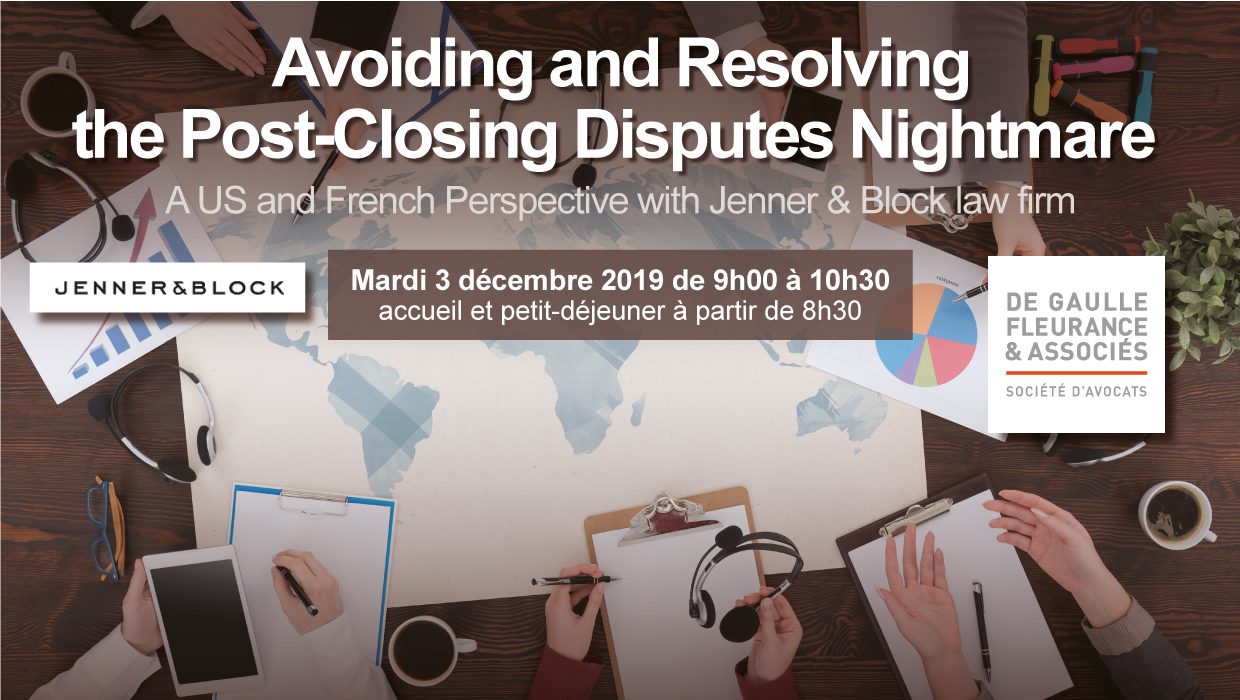 Invitation – Avoiding and Resolving the Post-Closing Disputes Nightmare – A US and French Perspective