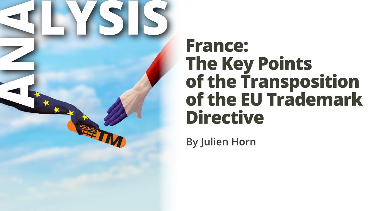 Analysis – France: The Key Points of the Transposition of the EU Trademark Directive