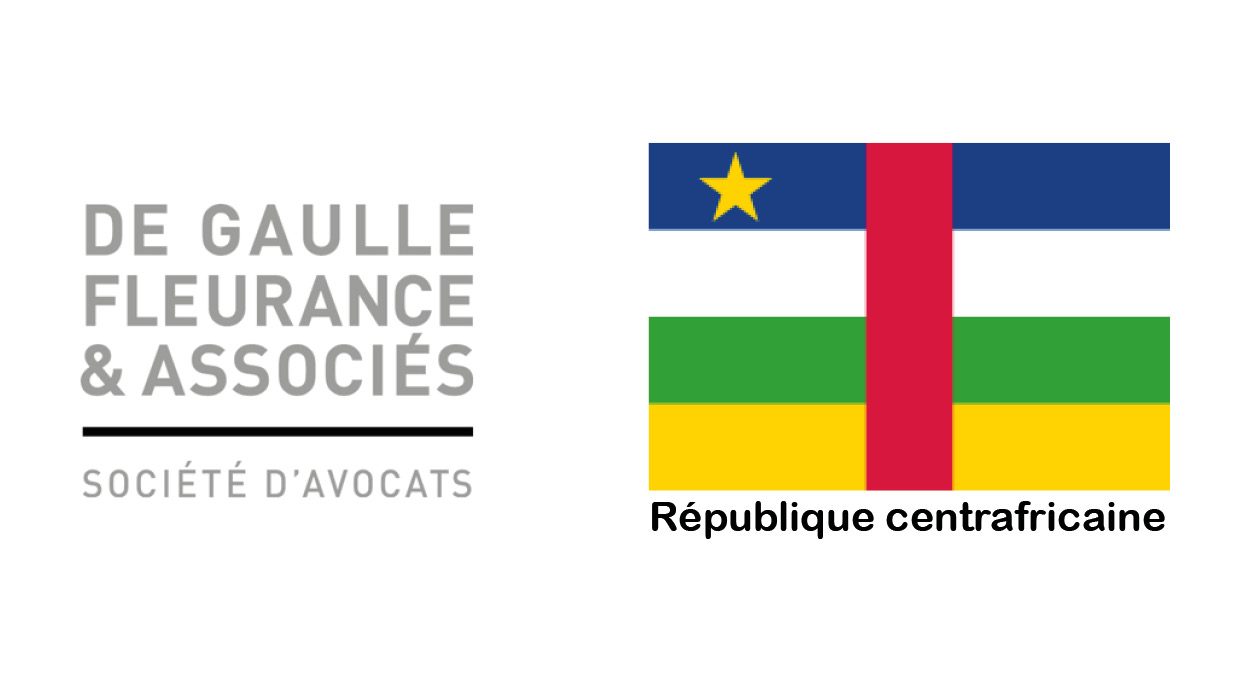 Communiqué de presse – Activités minières et pétrolières : De Gaulle Fleurance & Associés conseille la République centrafricaine