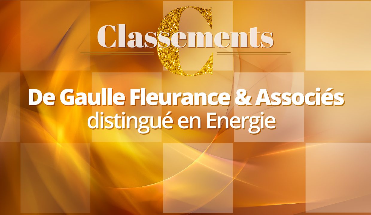 Legal 500 EMEA 2021 – De Gaulle Fleurance & Associés compte parmi les meilleurs cabinets d’avocats dans le secteur de l’énergie