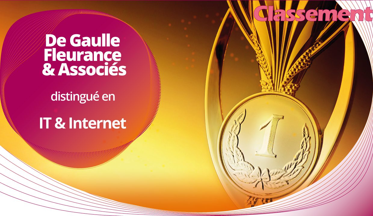 Legal 500 EMEA 2022 – De Gaulle Fleurance & Associés compte parmi les meilleurs cabinets d’avocats en IT & Internet