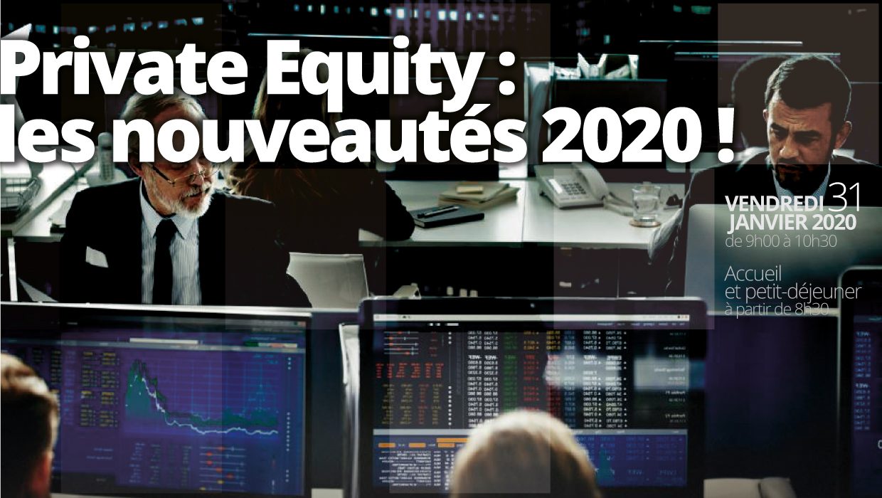 Petit-déjeuner conférence – Private Equity : les nouveautés 2020