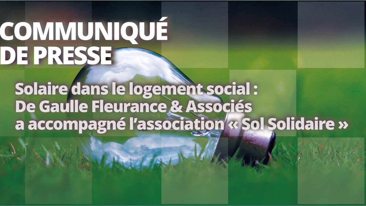 Solaire dans le logement social : De Gaulle Fleurance & Associés a accompagné l’association « Sol Solidaire »