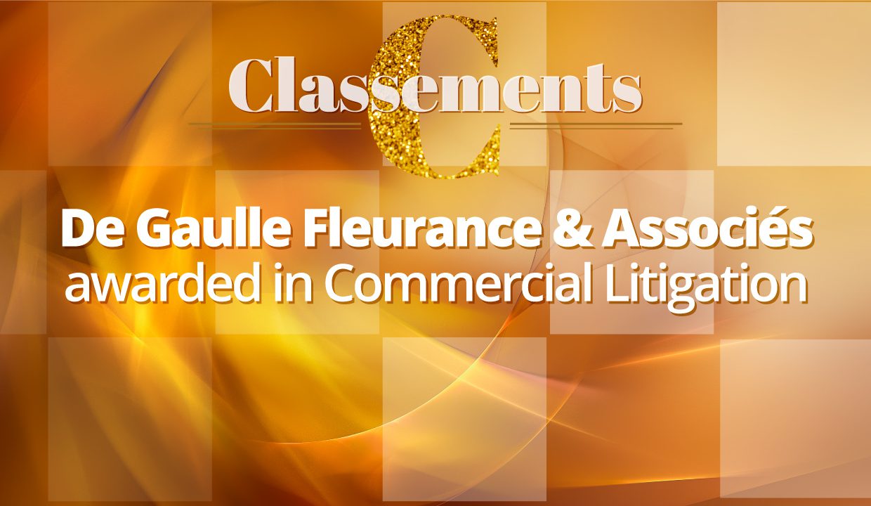 Chambers Global 2022 – De Gaulle Fleurance & Associés among the best law firms in Commercial Litigation