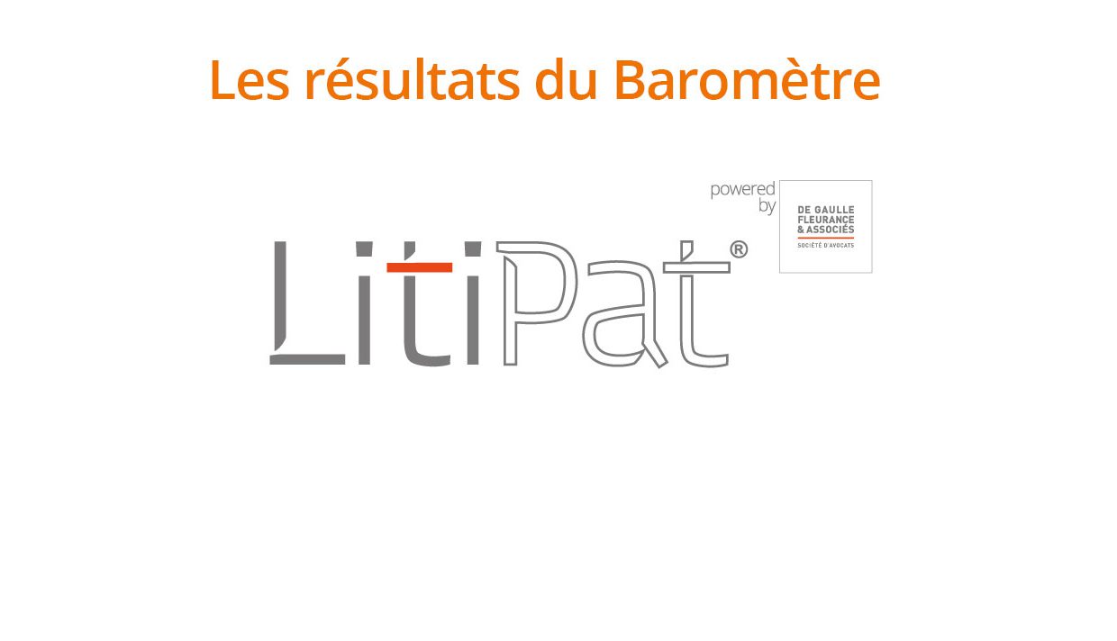 Contentieux des brevets : De Gaulle Fleurance & Associés révèle les résultats de son baromètre Litipat, en partenariat avec l’Unifab