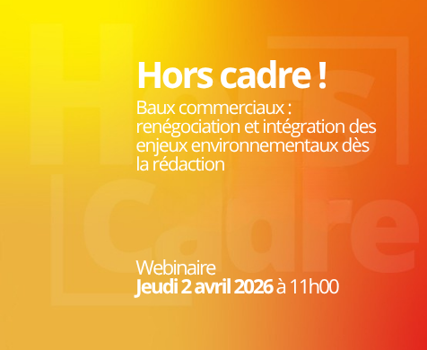 Baux commerciaux : renégociation et intégration des enjeux environnementaux