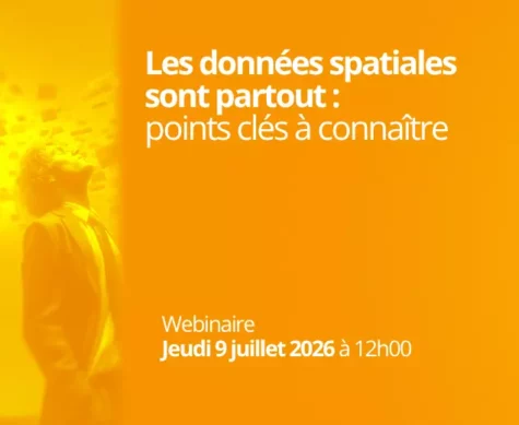 Les données spatiales sont partout : points clés à connaître